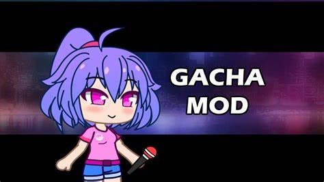 Gacha Mods