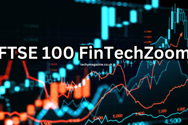 Fintechzoom.com FTSE 100 Today Live