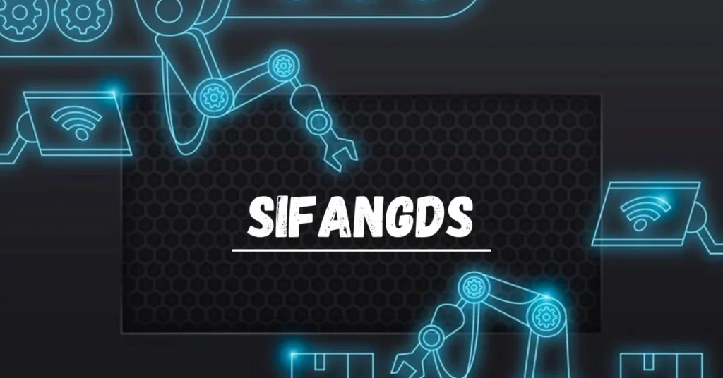 What is Sifangds? A Deep Dive into the Unique Keyword